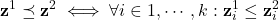 \textbf{z}^1 \preceq \textbf{z}^2 \iff \forall i \in {1, \cdots, k}: \textbf{z}^1_i \leq \textbf{z}^2_i